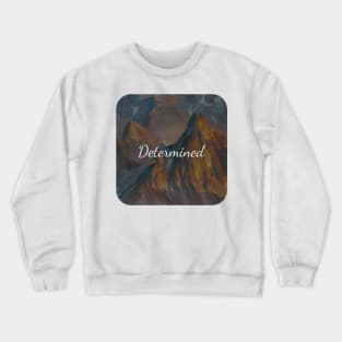 Determined Crewneck Sweatshirt